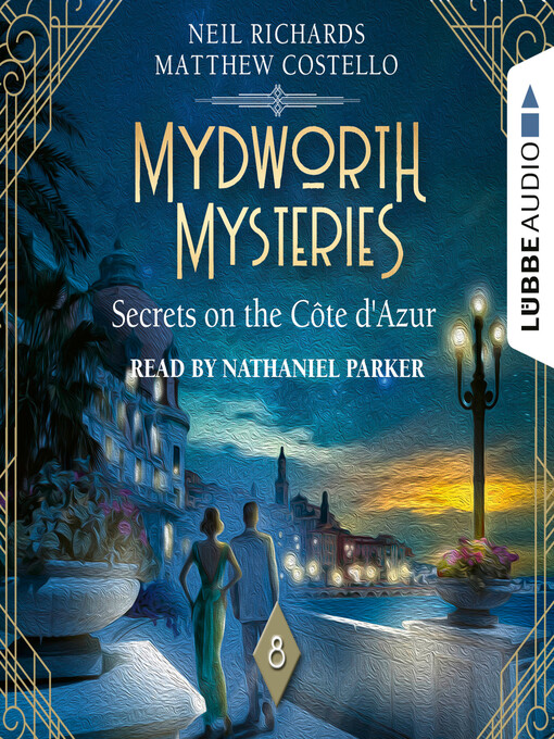 Title details for Secrets on the Cote d'Azur--Mydworth Mysteries--A Cosy Historical Mystery Series, Episode 8 (Unabridged) by Matthew Costello - Available